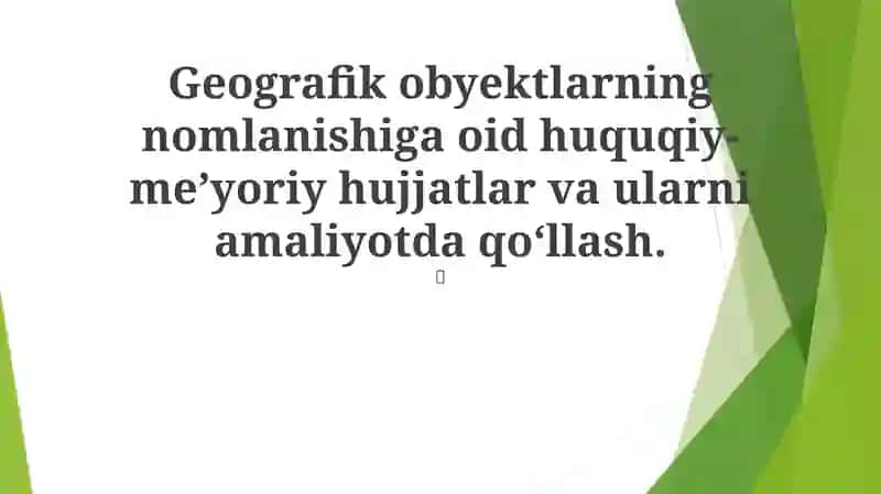 Geografik nomlash bo'yicha Huquqiy-meʼyoriy hujjatlar
