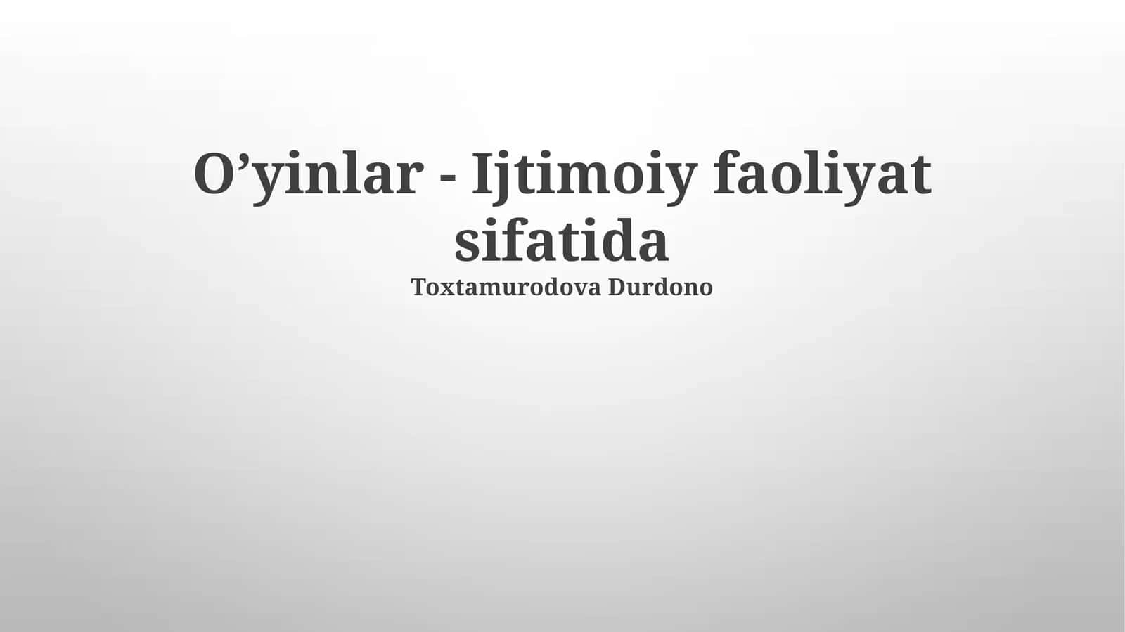 O'yinlar - Ijtimoiy faoliyat sifatida 1
