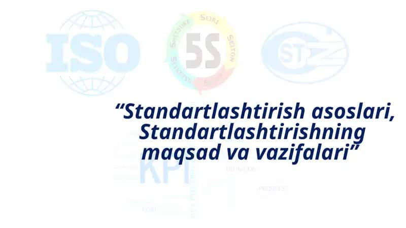 Standartlashtirish asoslari, Standartlashtirishning maqsad va vazifalari 1