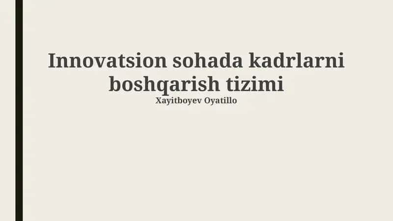 Innovatsion sohada kadrlarni boshqarish tizimi 1