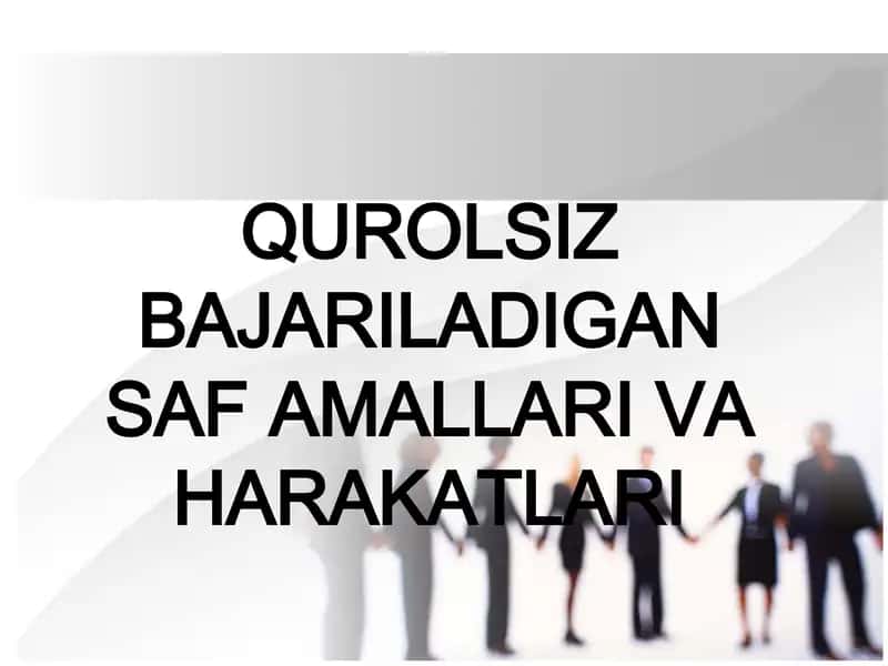 QUROLSIZ BAJARILADIGAN SAF AMALLARI VA HARAKATLARI 1