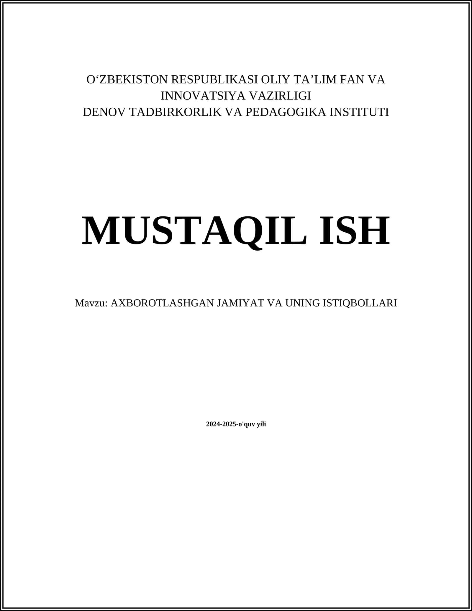 MUSTAQIL ISH Mavzu: AXBOROTLASHGAN JAMIYAT VA UNING ISTIQBOLLARI 1