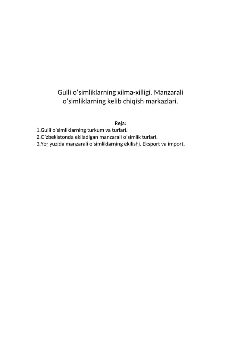 Gulli oʻsimliklarning xilma-xilligi. Manzarali oʻsimliklarning kelib chiqish markazlari. 1
