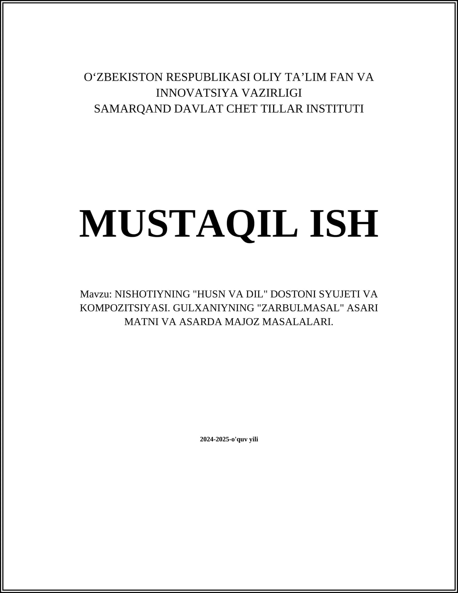 NISHOTIYNING "HUSN VA DIL" DOSTONI SYUJETI VA KOMPOZITSIYASI. GULXANIYNING "ZARBULMASAL" ASARI MATNI VA ASARDA MAJOZ MASALALARI 1