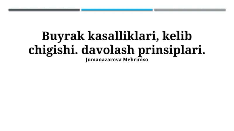Buyrak kasalliklari, kelib chigishi. davolash prinsiplari 1