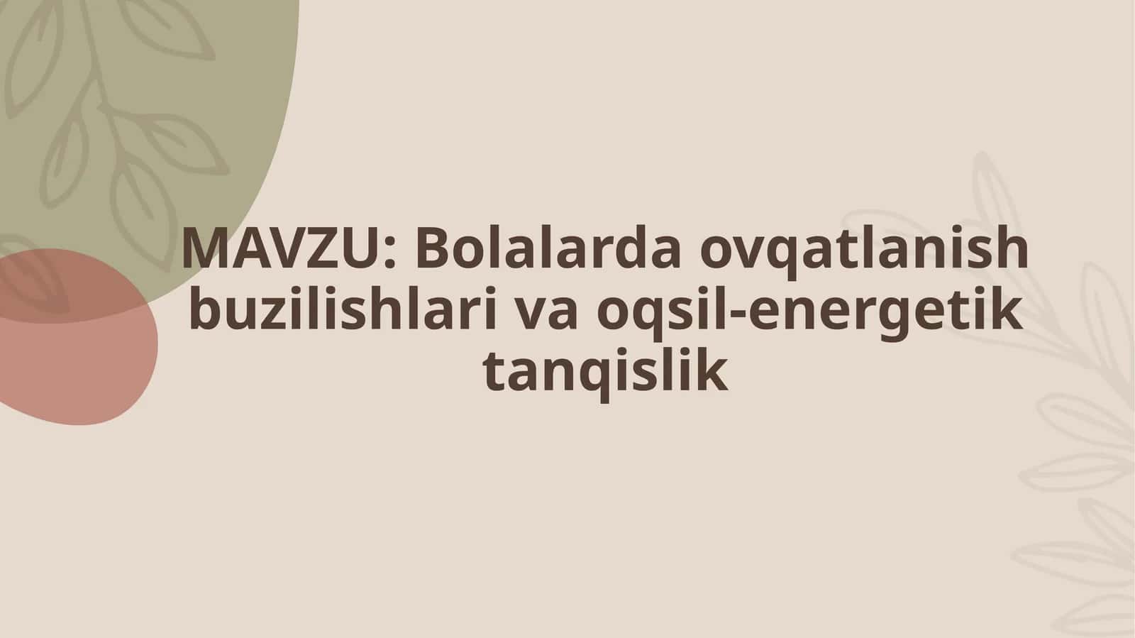 Bolalarda ovqatlanish buzilishlari va oqsil-energetik tanqislik tushunchasi 1
