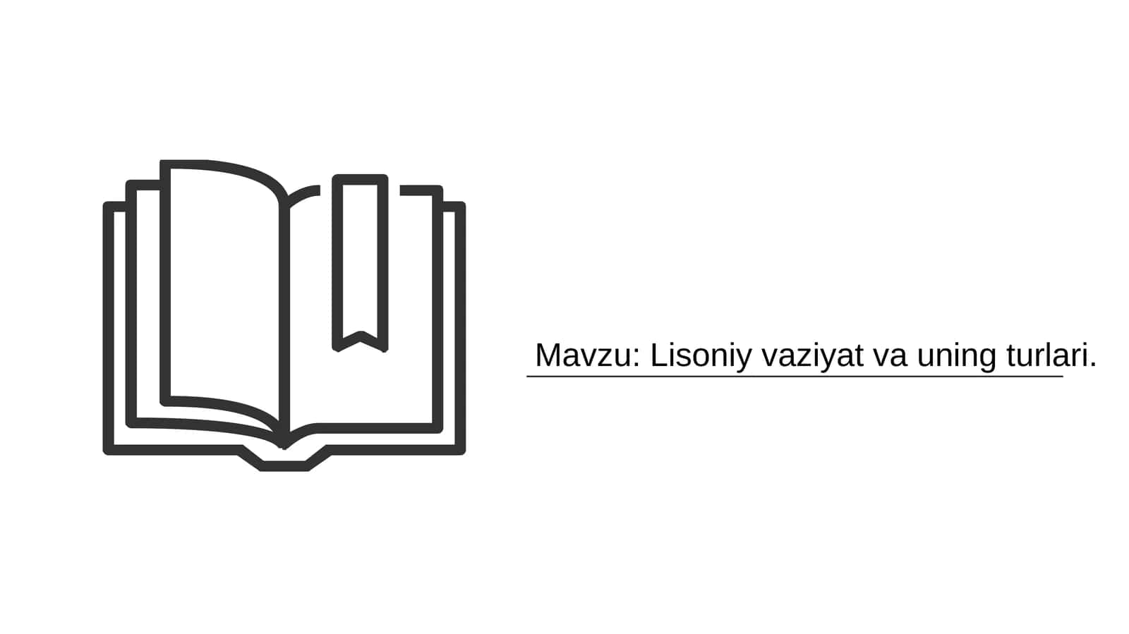 Lisoniy vaziyat va uning turlari 1