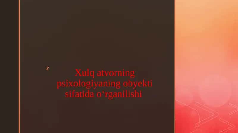 Xulq atvorning psixologiyaning obyekti sifatida oʻrganilishi 1