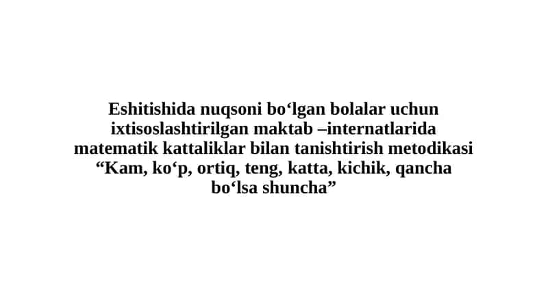 Eshitishidanuqsonibo‘lgan bolalar uchun matematik kattaliklar bilan tanishtirish metodikasi 1