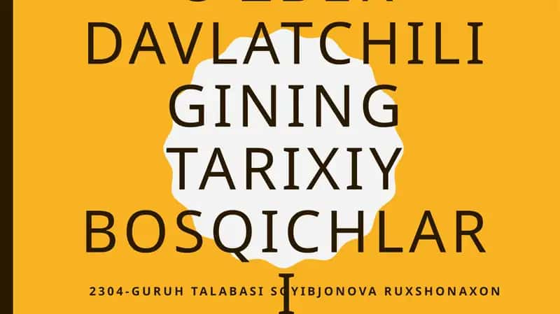 O’zbekdavlatchiligining tarixiy bosqichlari 1