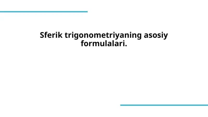 Sferik trigonometriyaning asosiy formulalari 1