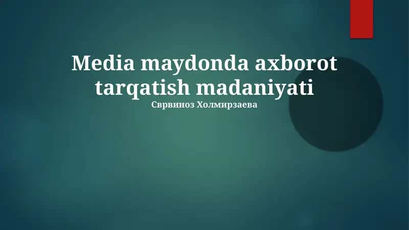 Media maydonda axborot tarqatish madaniyati 1