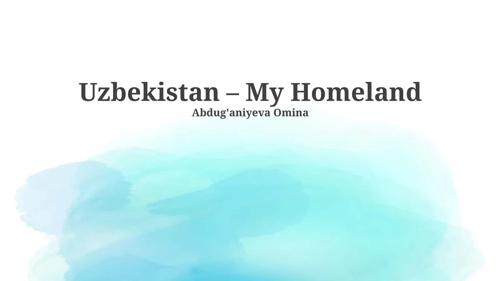 Uzbekistan – My Homeland 1
