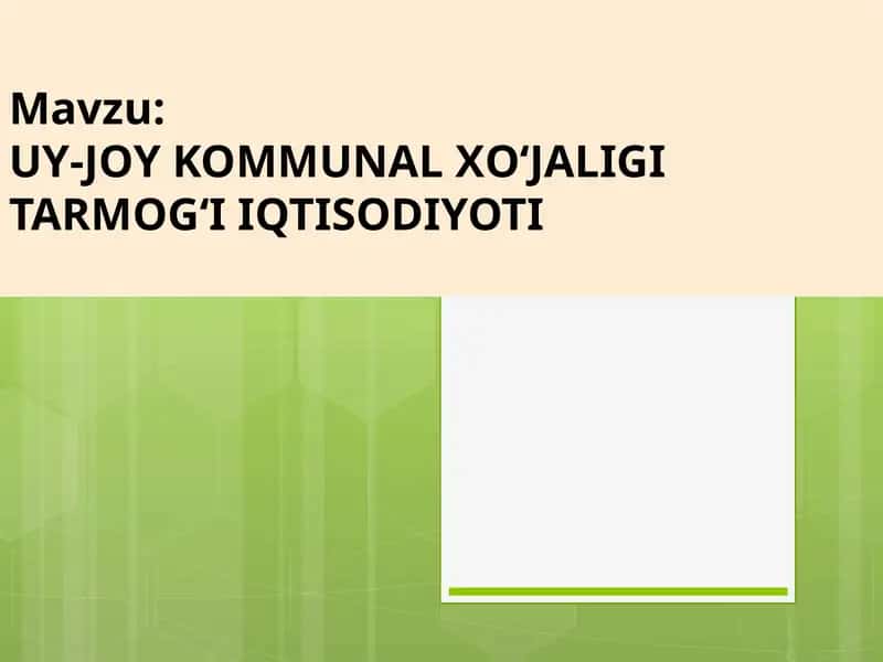 UY-JOYKOMMUNAL XО‘JALIGI TARMOG‘I IQTISODIYOTI 1
