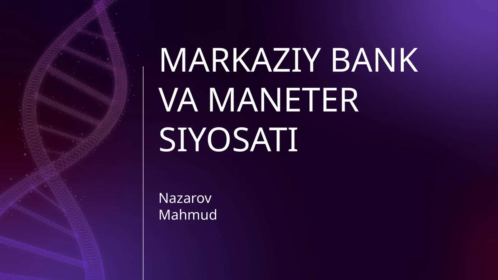 MARKAZIY BANK VA MANETER SIYOSATI 1