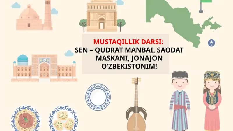 Mustaqillik darsi: Sen-qudrat manbai saodat maskani jonajon O'zbekistonim 1