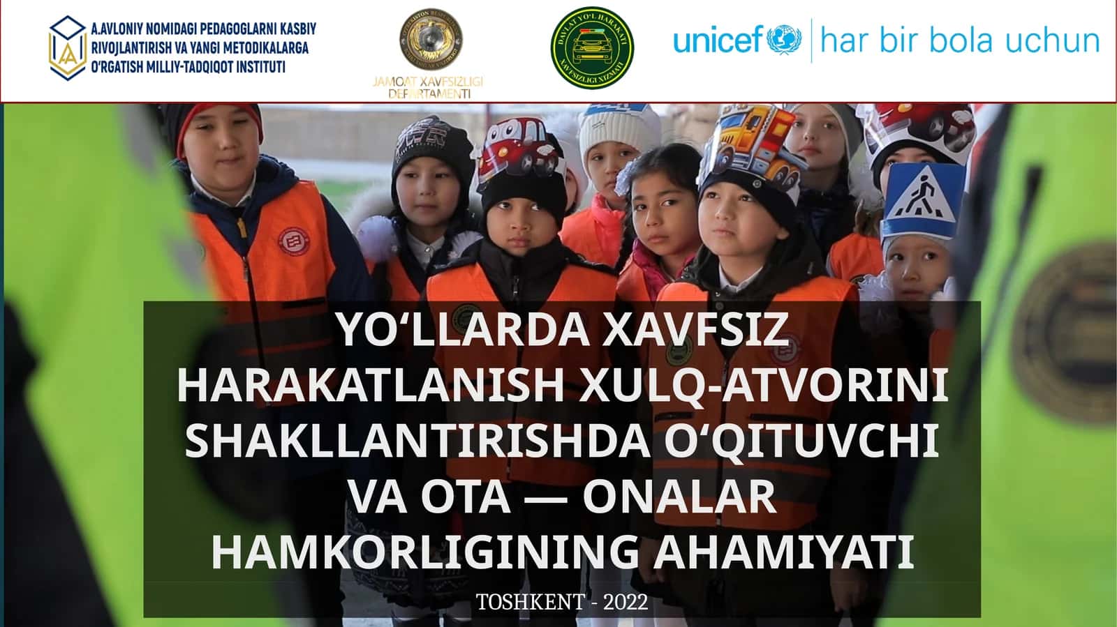 YOʻLLARDA XAVFSIZ HARAKATLANISH XULQ-ATVORINI SHAKLLANTIRISHDA OʻQITUVCHI VA OTA — ONALAR HAMKORLIGINING AHAMIYATI 1