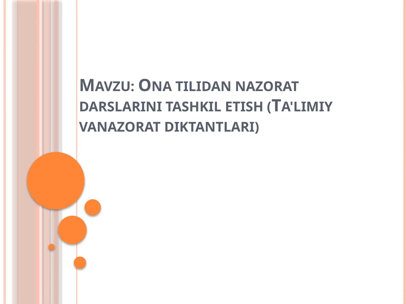 Ona tilidan nazorat darslarini tashkil etish (Ta'limiy vanazorat diktantlari) 1