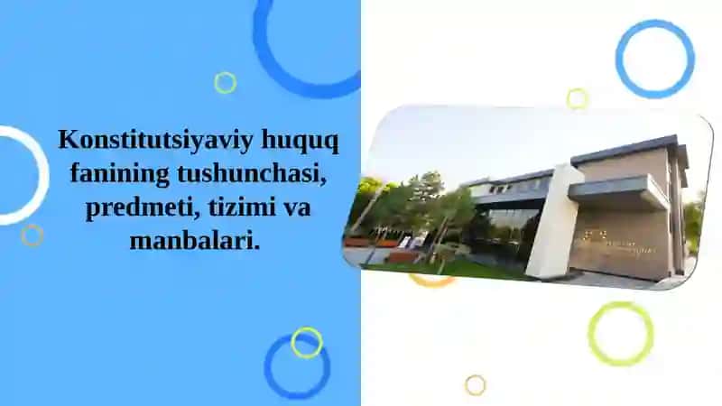 Konstitutsiyaviy huquq fanining tushunchasi, predmeti, tizimi va manbalari