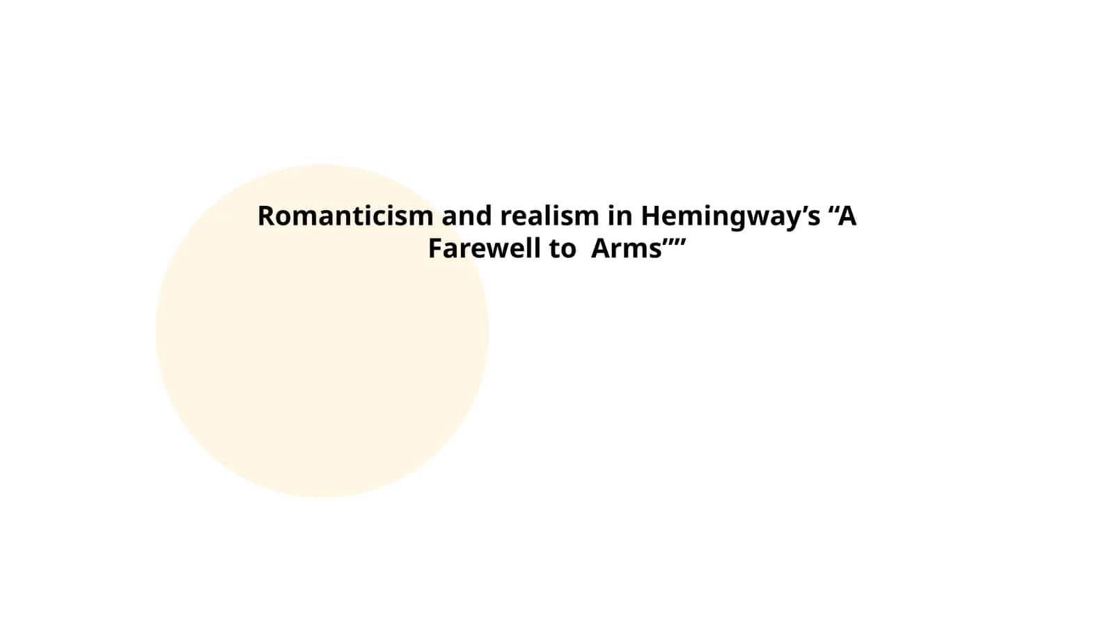 Romanticism and realism in Hemingway’s “A Farewell to Arms” 1