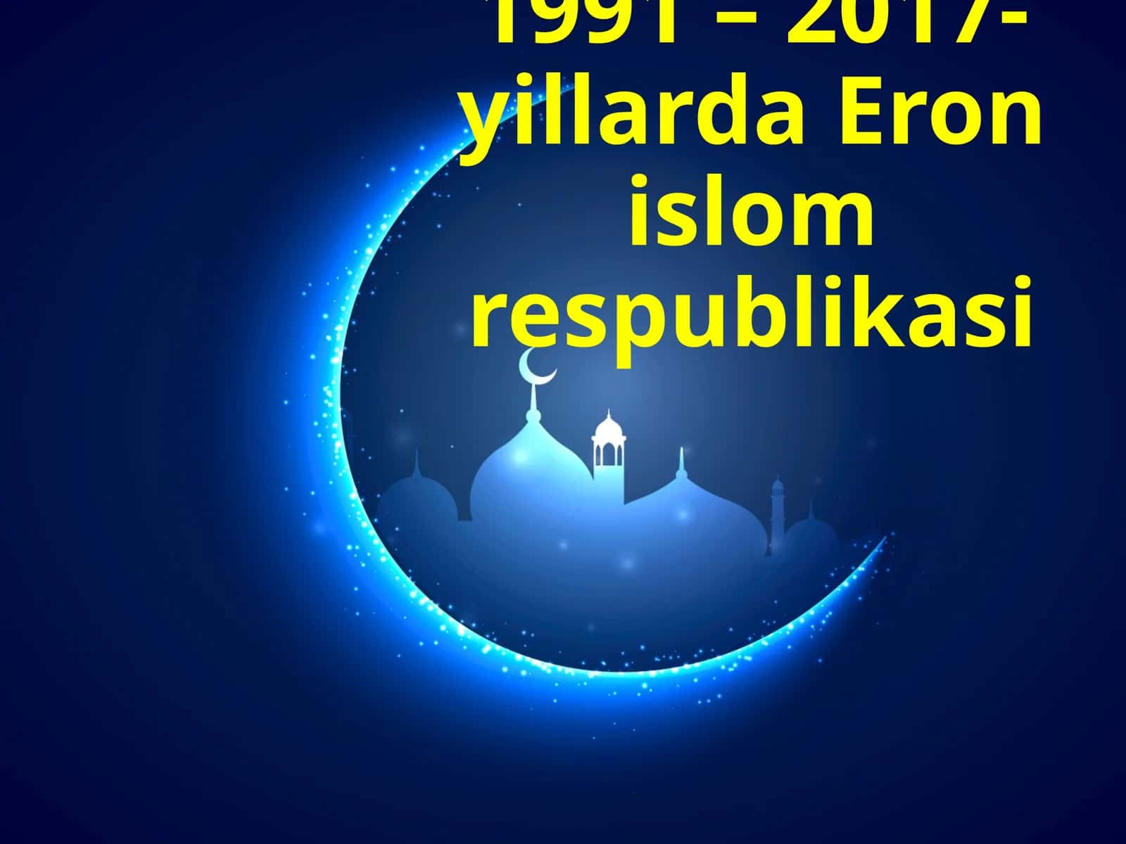 1991 – 2017-yillarda Eron islom respublikasi 1