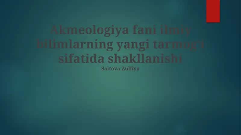 Akmeologiya fani ilmiy bilimlarning yangi tarmogʻi sifatida shakllanishi 1