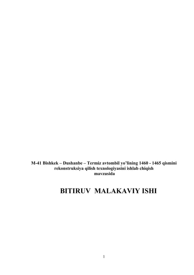 M-41 Bishkek – Dushanbe – Termiz avtombil yo’lining 1460 - 1465 qismini rekonstruksiya qilish texnologiyasini ishlab chiqish 1