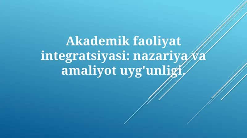 Akademik faoliyat integratsiyasi: nazariya va amaliyot uyg'unligi 1