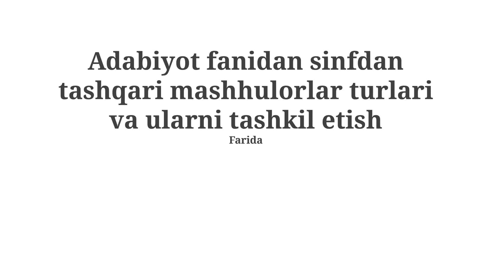 Adabiyot fanidan sinfdan tashqari mashhulorlar turlari va ularni tashkil etish 1