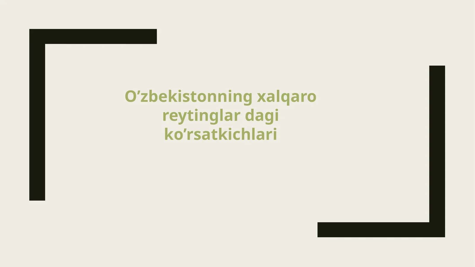 O’zbekistonning xalqaro reytinglardagi ko’rsatkichlari 1
