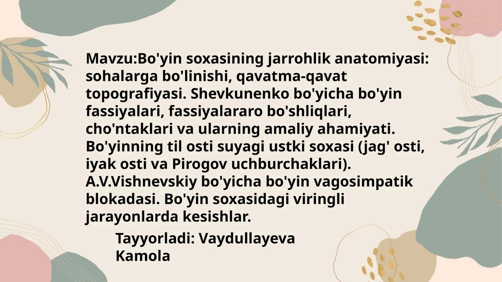 Bo'yin soxasining jarrohlik anatomiyasi: sohalarga bo'linishi, qavatma-qavat topografiyasi. Shevkunenko bo'yicha bo'yin fassiyalari, fassiyalararo bo'shliqlari, cho'ntaklari va ularning amaliy ahamiyati. Bo'yinning til osti suyagi ustki soxasi (jag' osti, iyak osti va Pirogov uchburchaklari). A.V.Vishnevskiy bo'yicha bo'yin vagosimpatik blokadasi. Bo'yin soxasidagi viringli jarayonlarda kesishlar 1