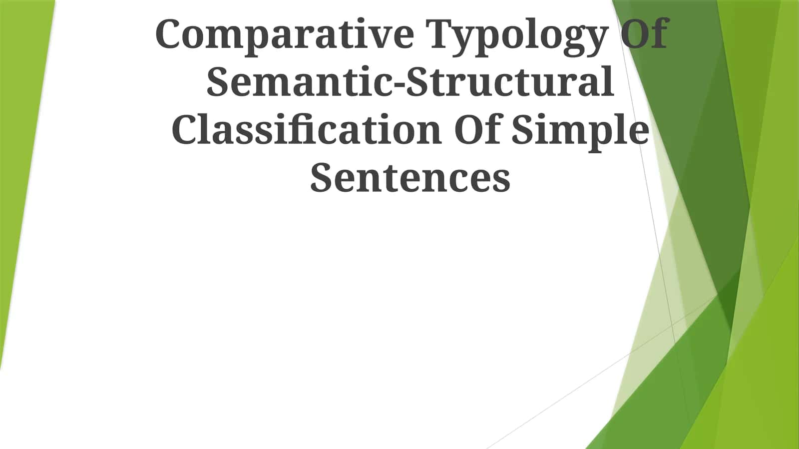 Comparative Typology Of Semantic-Structural Classification Of Simple Sentences 1