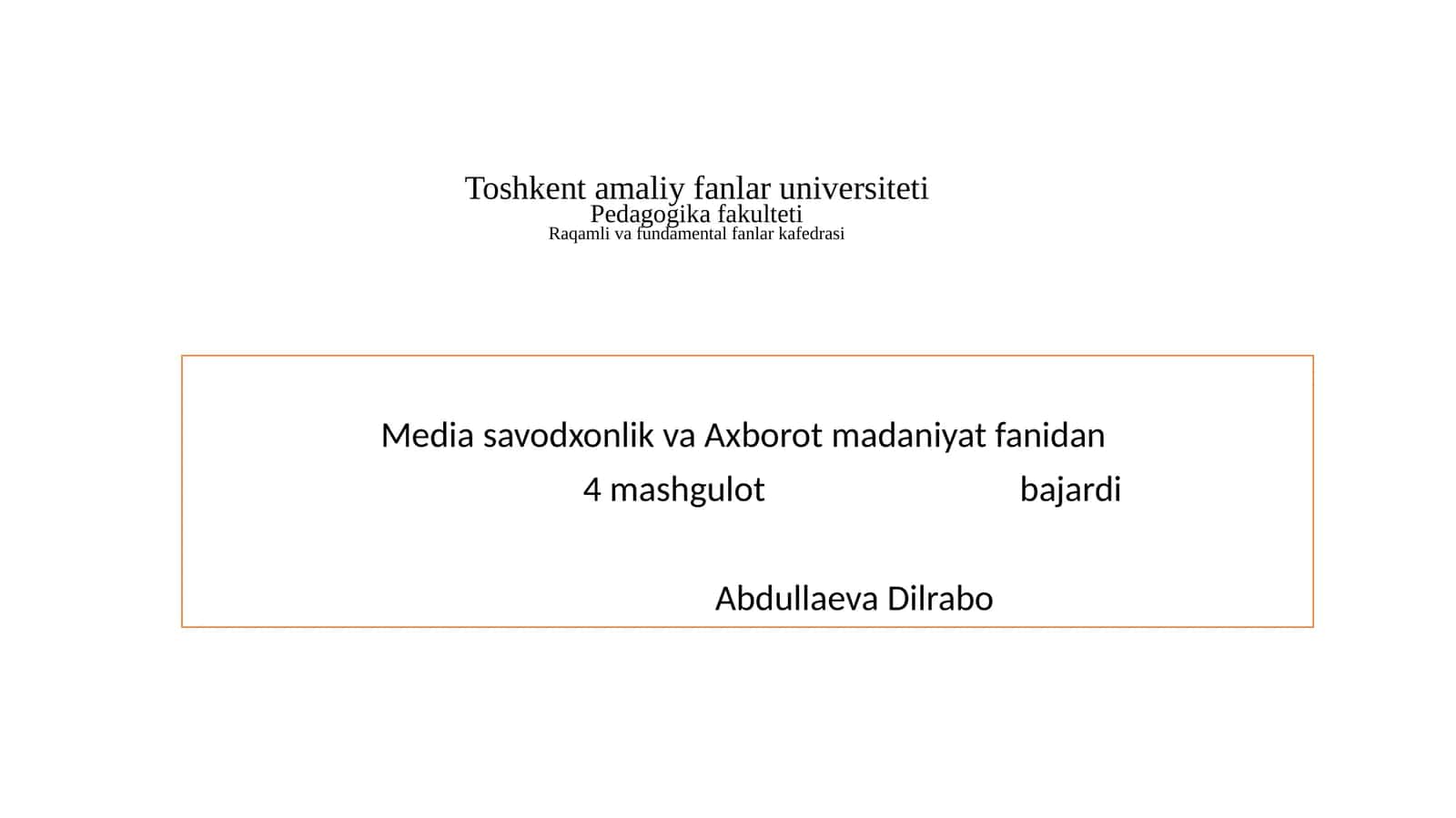 Mediasavodxonlik va Axborot-madaniyat fanidan Mashg'ulotlar 1