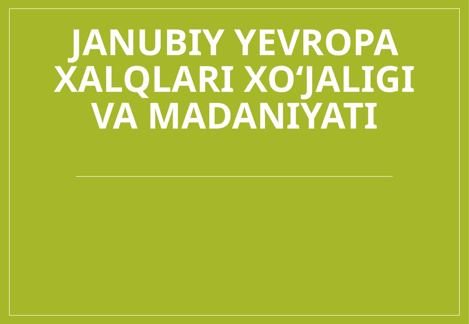 Janubiy Yevropa xalqlari ixo'jaligi va madaniyati 1