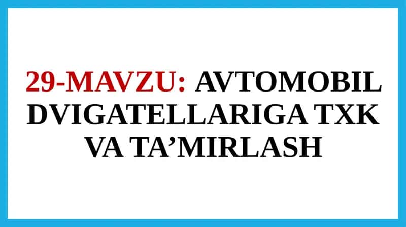 AVTOMOBIL DVIGATELLARIGA TXK VA TA’MIRLASH 1