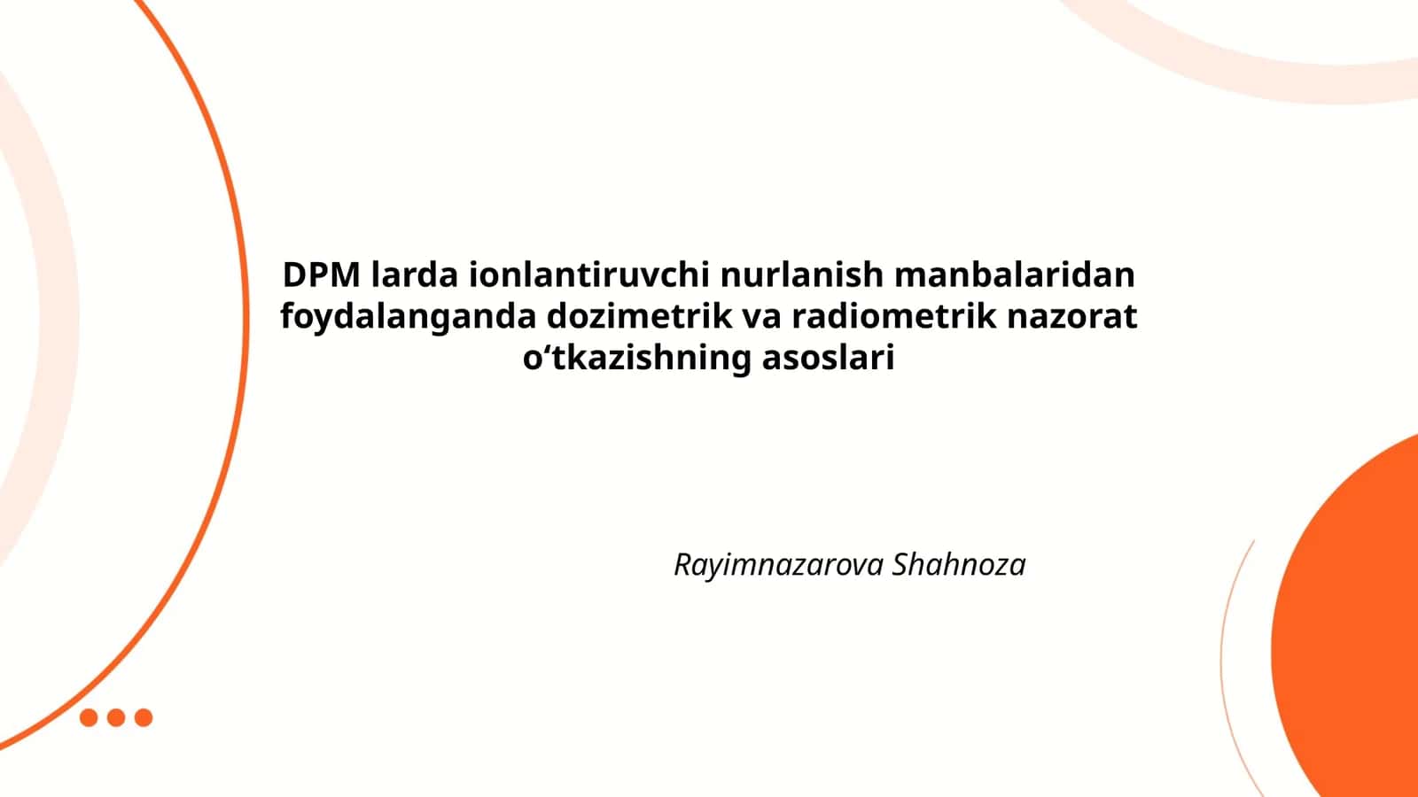 DPM larda ionlantiruvchi nurlanish manbalaridan foydalanganda dozimetrik va radiometrik nazorat o‘tkazishning asoslari 1
