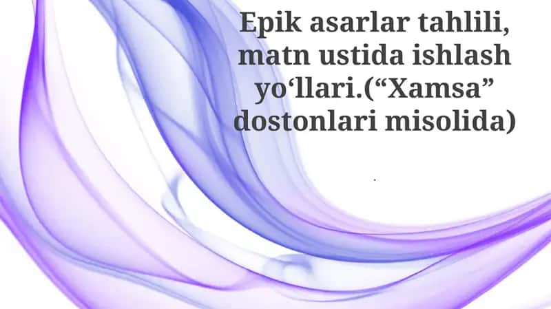“Xamsa” dostonlari tahlili 1