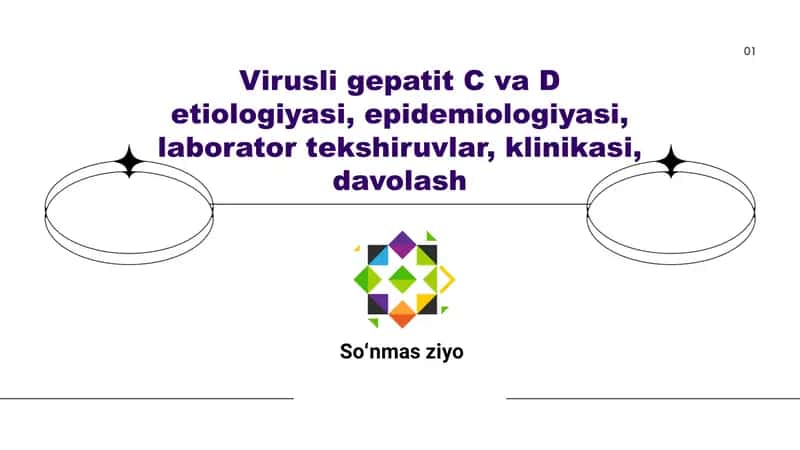 Virusli gepatit C va D etiologiyasi, epidemiologiyasi, laborator tekshiruvlar, klinikasi, davolash 1