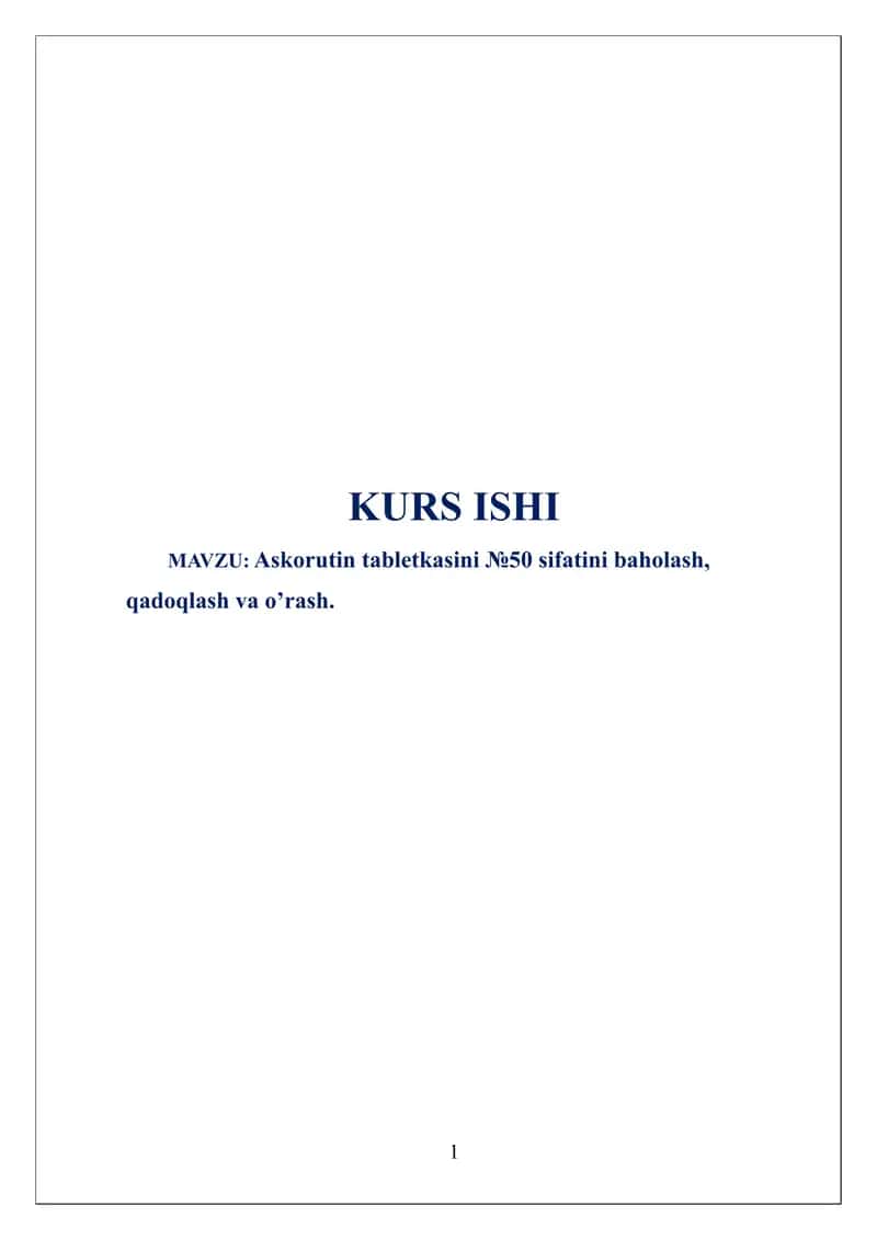 Askorutin tabletkasini №50 sifatini baholash, qadoqlash va o’rash 1