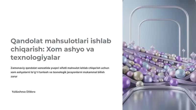 Qandolat mahsulotlari ishlab chiqarish: Xom ashyo va texnologiyalar 1