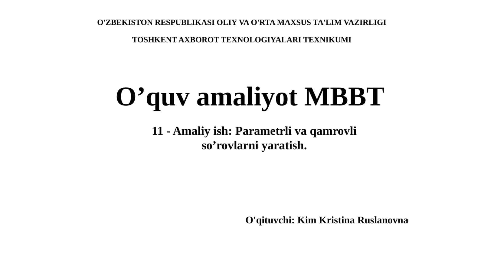 Amaliy ishlari: Parametrlivaqamrovliso’rovlarniyaratish 1