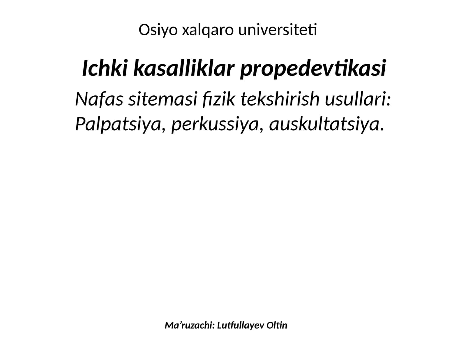 Ichki kasalliklar propedevtikasi - Nafassi temasi fizik tekshirish usullari 1