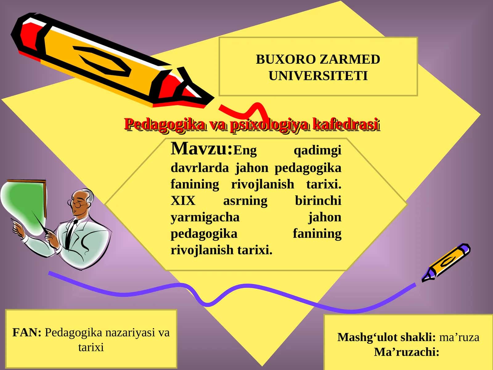 Eng qadimgi davrlarda jahon pedagogika fanining rivojlanish tarixi.XIX asrning birinchi yarmigacha jahon pedagogika fanining rivojlanish tarixi 1