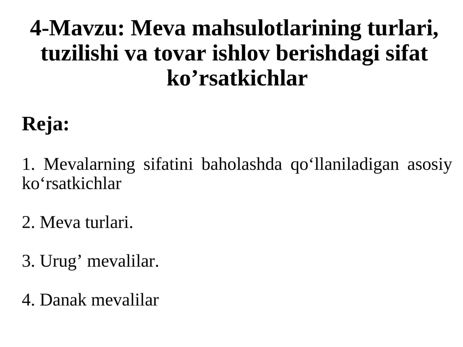 Meva mahsulotlarining turlari, tuzilishi va tovar ishlov berishdagi sifat ko’rsatkichlar 1