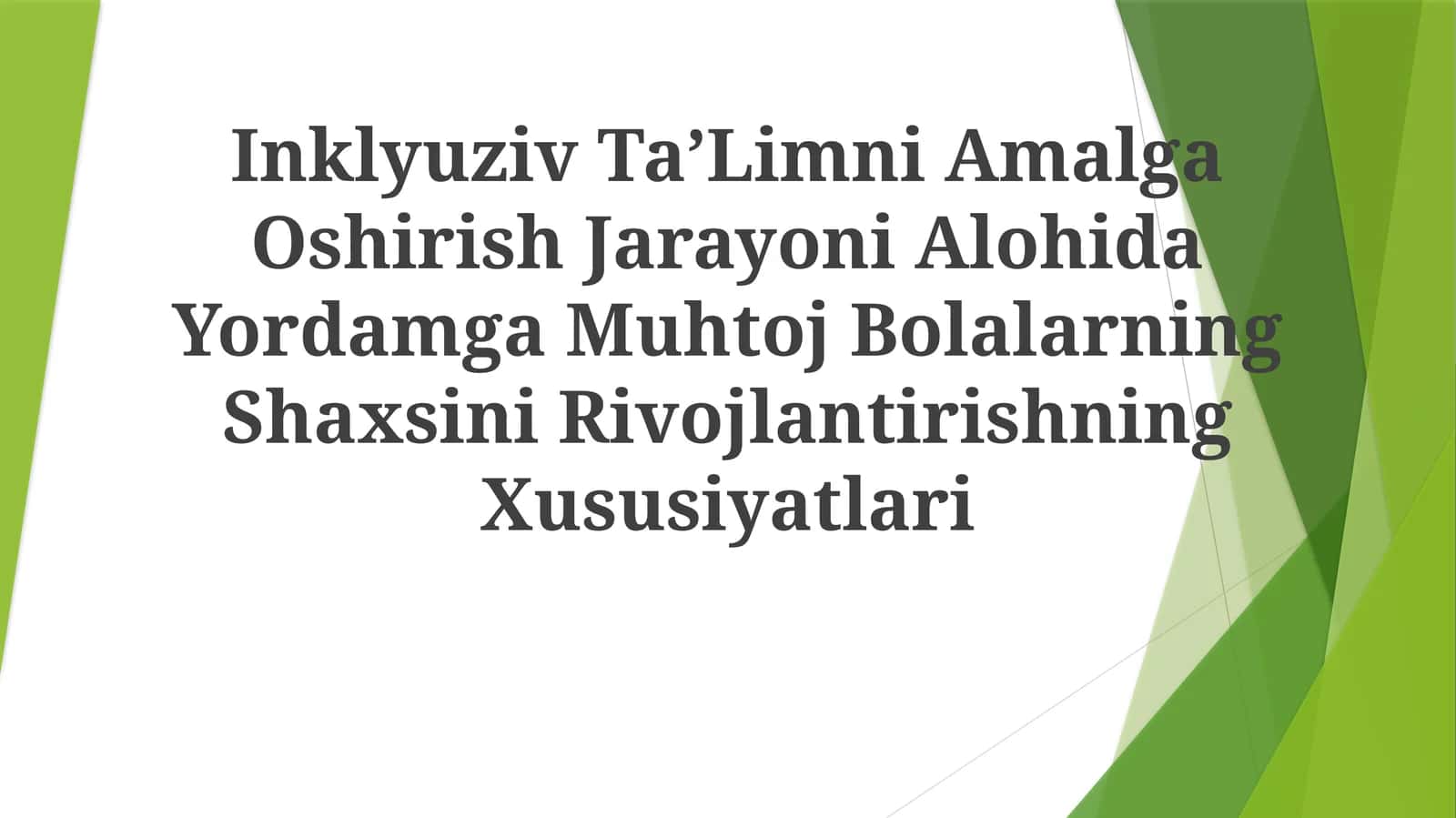 Inklyuziv TaʼLimni Amalga Oshirish Jarayoni Alohida Yordamga Muhtoj Bolalarning ShaxsiniRivojlantirishningXususiyatlari 1