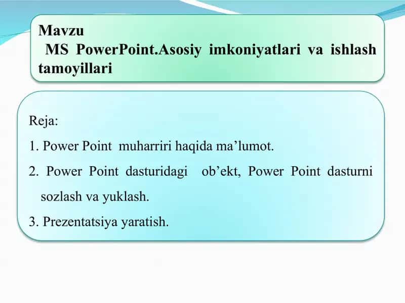 MS PowerPoint.Asosiy imkoniyatlari va ishlash tamoyillari 1