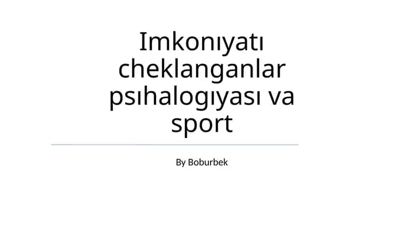 Imkonıyatı cheklanganlar psıhalogıyası va sport 1