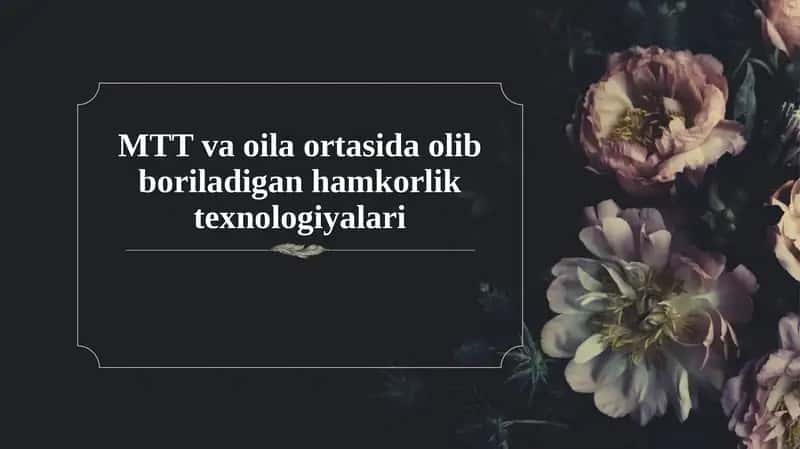 MTT va oila ortasida olib boriladigan hamkorlik texnologiyalari 1