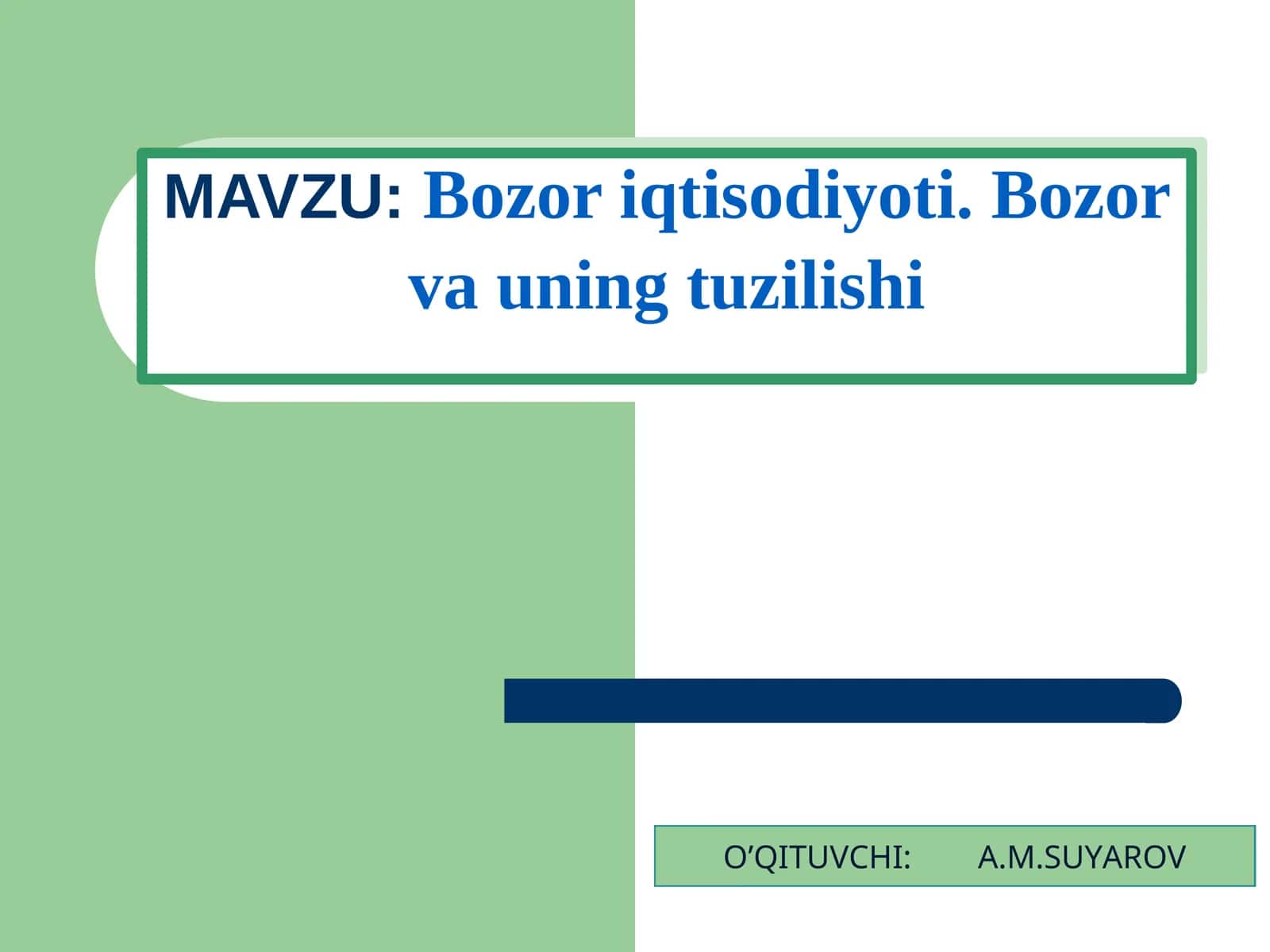 Bozor iqtisodiyoti. Bozor va uning tuzilishi 1