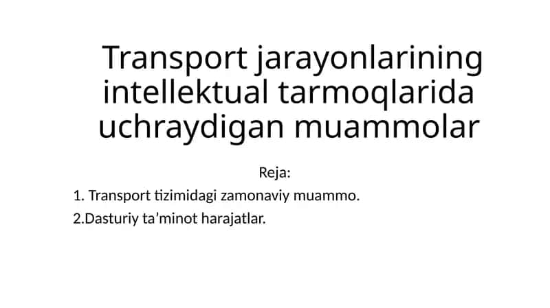 Transportjarayonlarining intellektual tarmoqlarida uchraydigan muammolar 1